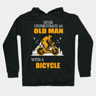 Never underestimate an old man with a bicycle gift Hoodie